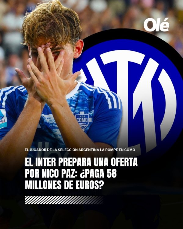 恒瑞易配 截胡皇马! TYC: 国米准备5800万欧报价尼科-帕斯, 双方已开始接触